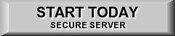 Get Started NOW Using Our Secure Server