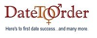 End First Date Disasters With DateToOrder.com