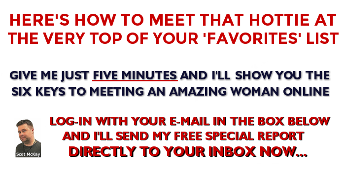 Here's How To Meet That Hottie At The Very TOP Of Your 'Favorites' List