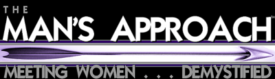 Approach high quality women, start conversations with them and make plans to see them again.  The Man’s Approach from Scot McKay and X & Y Communications
