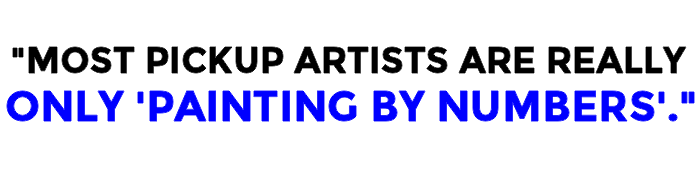 Most Pickup Artists Are Really Just Painting By Numbers